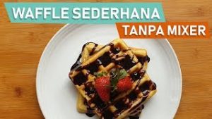 resep waffle sederhana tanpa mixer